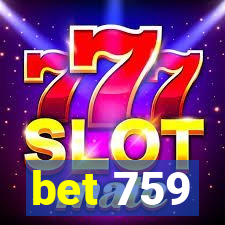 bet 759